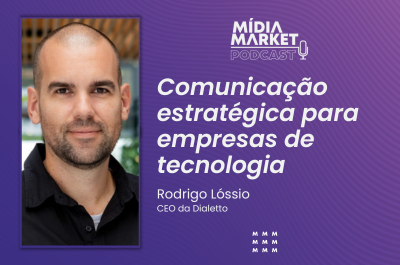 Na imagem temos o convidado Rodrigo Lóssio e uma imagem direcionando para o tema do podcast Comunicação estratégica para empresas de tecnologia com Rodrigo Lóssio, da Dialetto