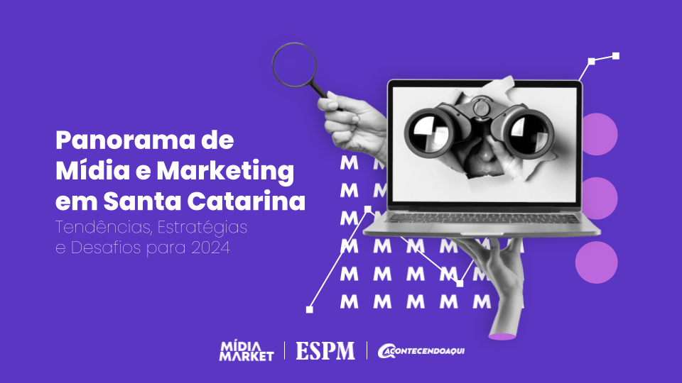 Capa do Panorama de Mídia e Marketing em Santa Catarina, o projeto é uma parceria entre a ESPM, Mídia Market do Grupo ND e o Portal Acontecendo Aqui. 