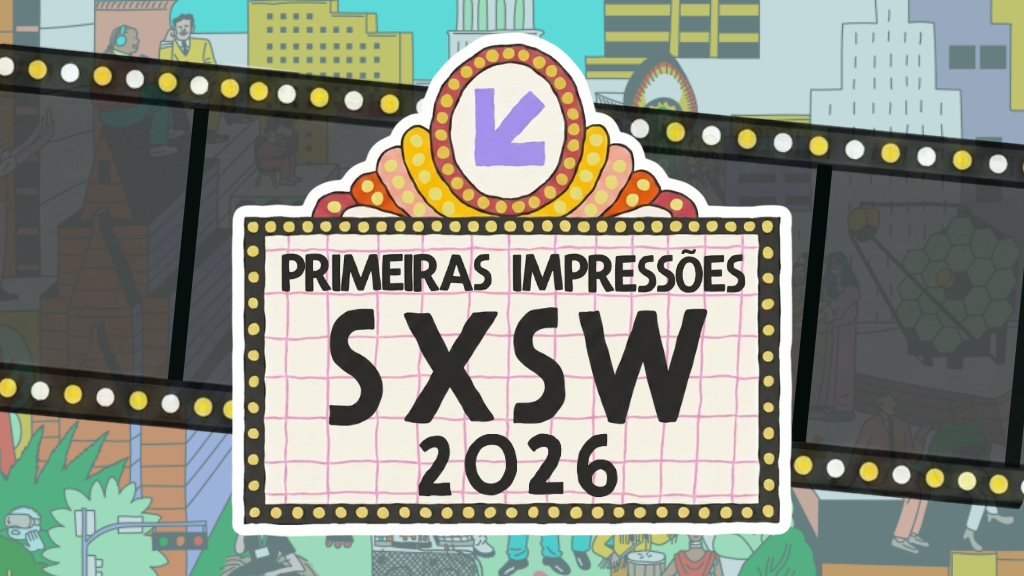 Ilustração colorida em estilo cartoon com letreiro luminoso retrô de cinema escrito "Primeiras Impressões SXSW 2026", com uma seta roxa apontando para baixo. Ao fundo, desenhos da cidade de Austin, Texas, e uma fita de filme fotográfico nas laterais.