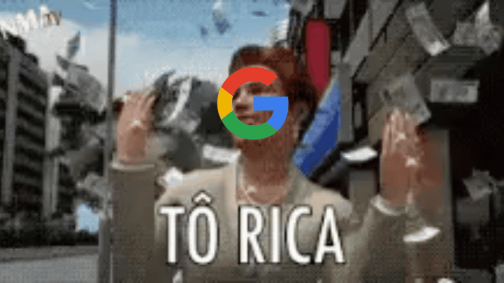 Meme com o logo do Google e a legenda "TÔ RICA", celebrando o topo do ranking das marcas mais valiosas do mundo em 2026.