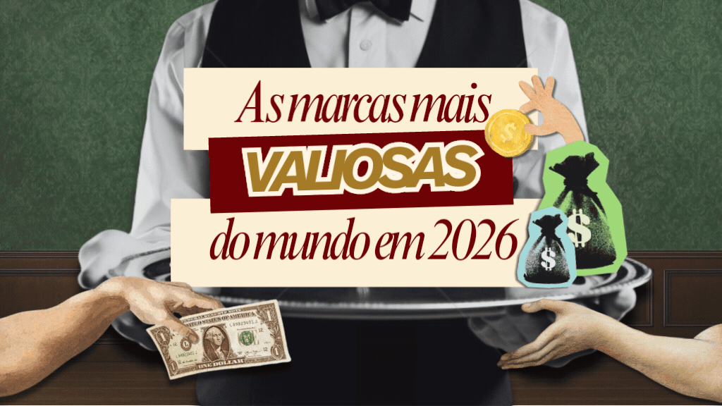 Capa do artigo com a frase "As marcas mais valiosas do mundo em 2026" em destaque sobre arte ilustrativa com garçom, moedas e sacos de dinheiro.